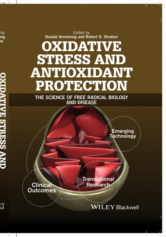 Textbook of Oxidative Stress and Antioxidant Protection: The Science of Free Radical Biology and Disease